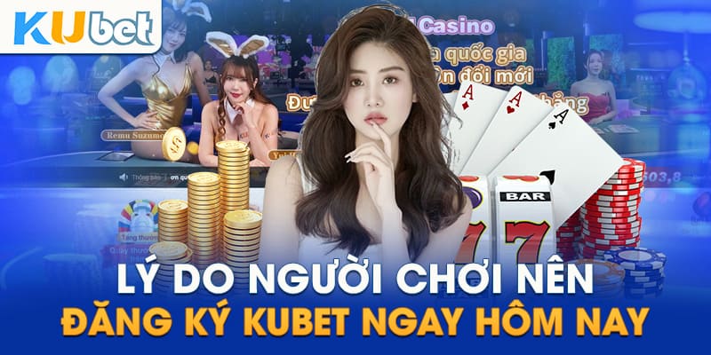 Kubet - Điểm đến hấp dẫn với nhiều thế mạnh độc quyền